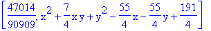 [47014/90909, x^2+7/4*x*y+y^2-55/4*x-55/4*y+191/4]